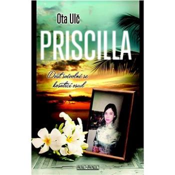 Priscilla: Dost svévolně se košatící osud (978-80-7244-390-1)