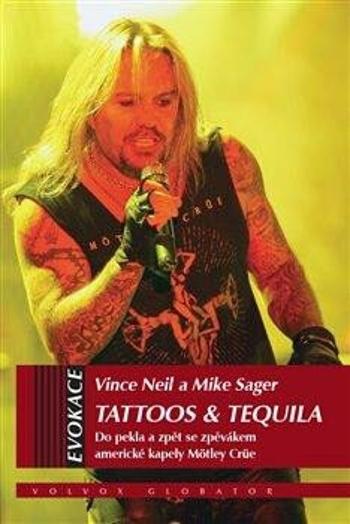 Tattoos & Tequila - Vince Neil, Mike Sagar