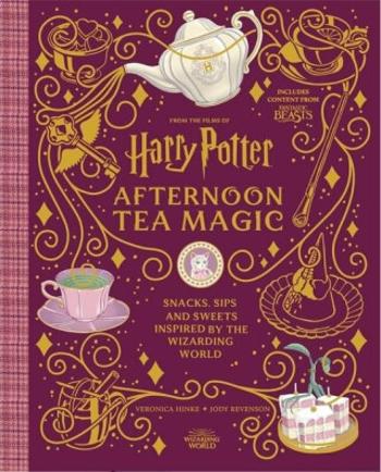 Harry Potter Afternoon Tea Magic: Official Snacks, Sips and Sweets Inspired by the Wizarding World - Jody Revensonová, Veronica Hinke