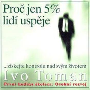 Proč jen 5% lidí uspěje