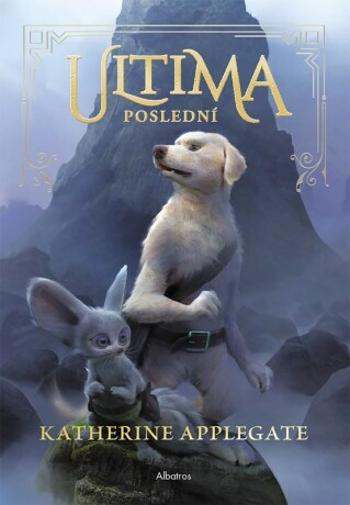 Ultima (1): Poslední - Katherine Applegateová - e-kniha