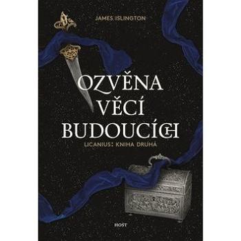 Ozvěna věcí budoucích: Licanius: Kniha druhá (978-80-275-0008-6)