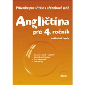 Angličtina pro 4. ročník základní školy Průvodce pro učitele k učebnicové sadě (978-80-7358-114-5)