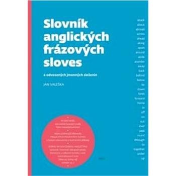 Slovník anglických frázových sloves a odvozených jmenných složenin (978-80-257-1011-1)