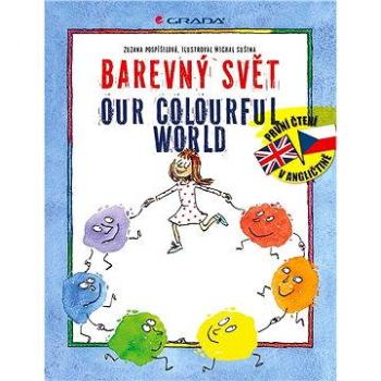 Barevný svět/Our Colourful World (978-80-247-4500-8)