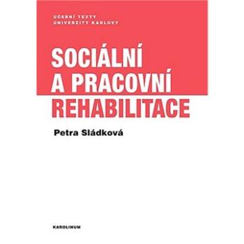 Sociální a pracovní rehabilitace (9788024650203)