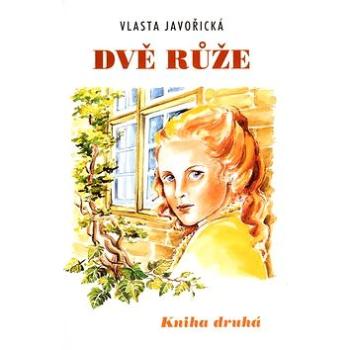 Dvě růže: Kniha druhá (80-86868-00-1)