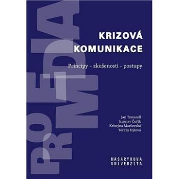 Krizová komunikace: Principy - zkušenosti - postupy (978-80-210-9636-3)