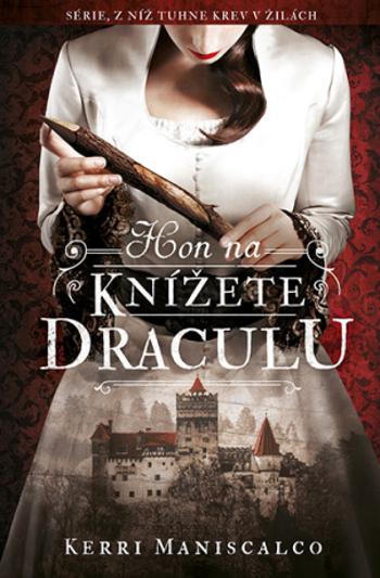 Hon na knížete Draculu - Kerri Maniscalco - e-kniha