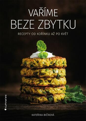 Vaříme beze zbytku - Kateřina Bičíková