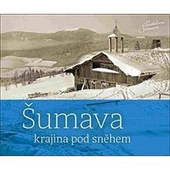 Šumava: krajina pod sněhem (978-80-905916-8-4)