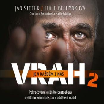 Vrah je v každém z nás 2 - Lucie Bechynková, Jan Štoček - audiokniha