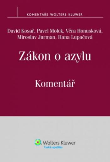 Zákon o azylu, Komentář - Pavel Molek, David Kosař, Honusková Věra, Hana Lupačová, Miroslav Jurman