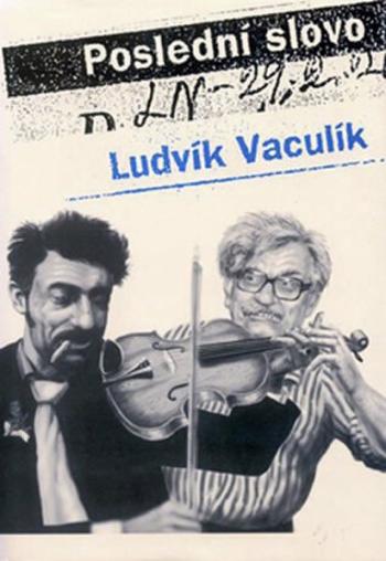 Poslední slovo - Ludvík Vaculík