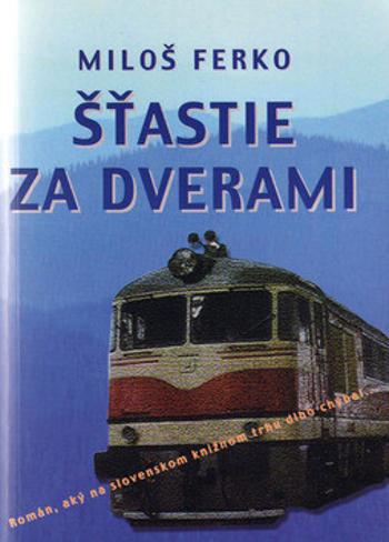 Šťastie za dverami - Miloš Ferko