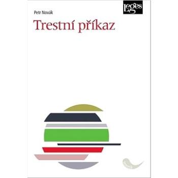 Trestní příkaz (978-80-7502-495-4)