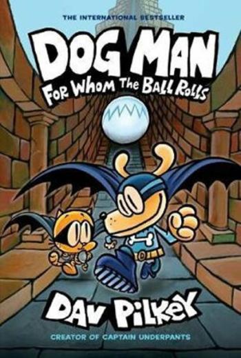 For Whom the Ball Rolls - Dav Pilkey