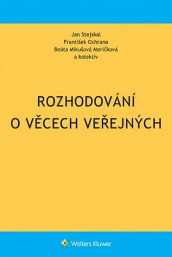 Rozhodování o věcech veřejných - Jan Stejskal