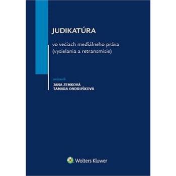 Judikatúra vo veciach mediálneho práva (vysielania a retransmisie) (978-80-8168-786-0)