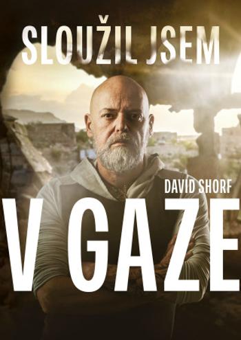 Sloužil jsem v Gaze  - David Shorf - e-kniha