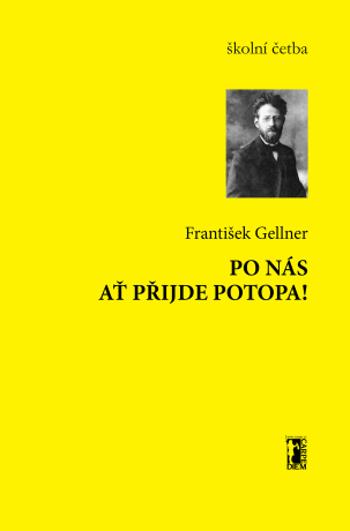 Po nás ať přijde potopa! - František Gellner - e-kniha