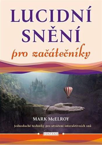 Lucidní snění pro začátečníky - Mark McElroy