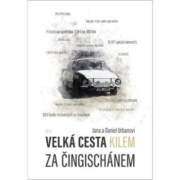 Velká cesta kilem za Čingischánem (978-80-7565-565-3)