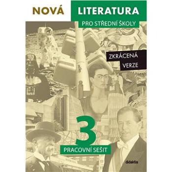 Nová literatura pro střední školy 3 Pracovní sešit: Zkrácená verze (978-80-7358-384-2)