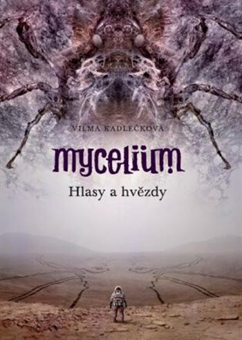 Mycelium 5: Hlasy a hvězdy (Defekt) - Vilma Kadlečková