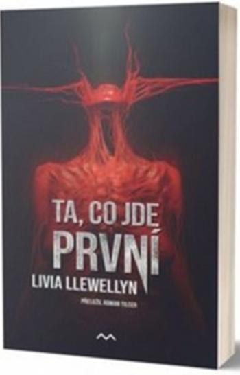 Ta, co jde první - Livia Llewellyn