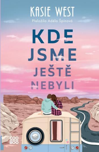 Kde jsme ještě nebyli - Kasie Westová