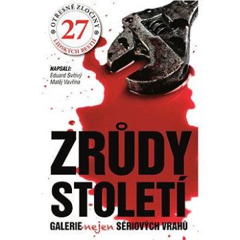 Zrůdy století (978-80-875-7518-5)