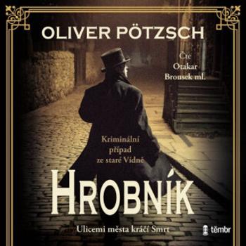 Hrobník - Oliver Pötzsch - audiokniha