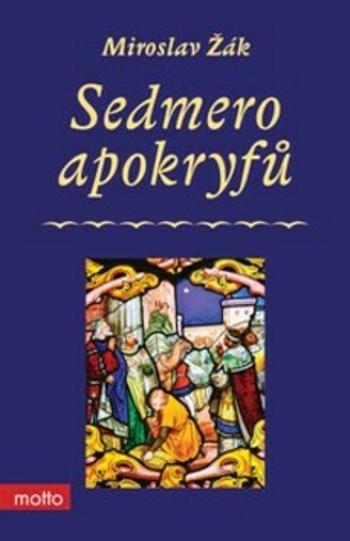 Sedmero apokryfů - Miroslav Žák