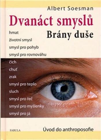 Dvanáct smyslů. Brány duše - Albert Soesman