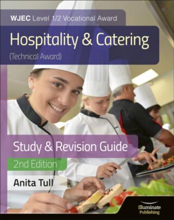 WJEC Level 1/2 Vocational Award Hospitality and Catering (Technical Award) Study & Revision Guide – Revised Edition - Anita Tull