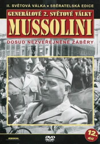 Generálové 2. světové války (2.díl) - Mussolini (DVD) (papírový obal)