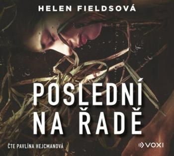 Poslední na řadě - Helen Fieldsová - audiokniha