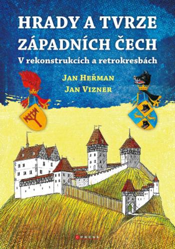 Hrady a tvrze západních Čech - Jan Vizner, Jan Herman