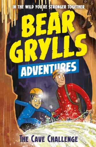A Bear Grylls Adventure 9: The Cave Challenge - Bear Grylls
