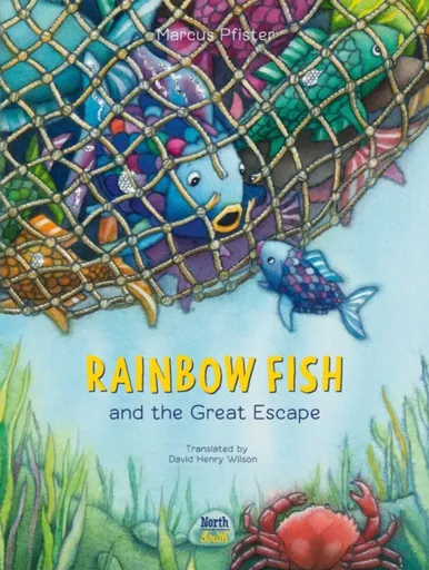 Rainbow Fish and the Great Escape - Pfister Marcus, David Henry Wilson