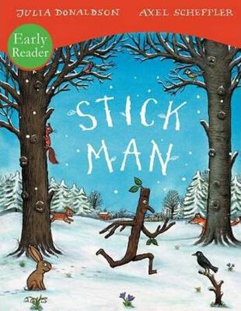 Stick Man Early Reader - Julia Donaldsonová