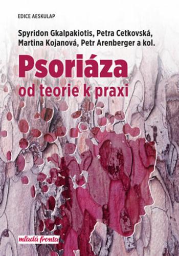 Psoriáza - Petra Cetkovská, Petr Arenberger, Spyridon Gkalpakiotis, Martina Kojanová