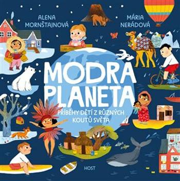 Modrá planeta - Příběhy dětí z různých koutů světa - Alena Mornštajnová