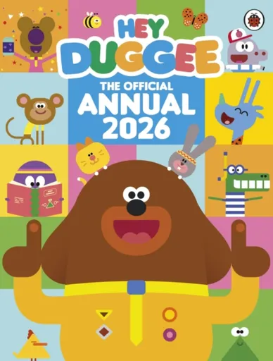 Hey Duggee: The Official Hey Duggee Annual 2026 - Hey Duggee