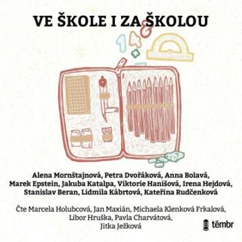 Ve škole i za školou - Petra Dvořáková, Marek Epstein, Stanislav Beran, Jakuba Katalpa, Lidmila Kábrtová, Anna Bolavá, Viktorie Hanišová, Kateřina Rud