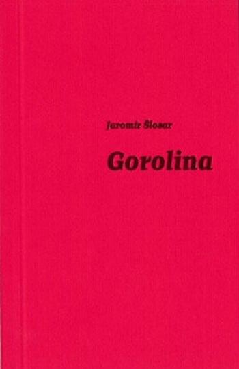 Gorolina - Jaromír Šlosar