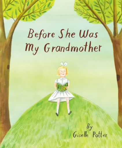 Before She Was My Grandmother - Giselle Potter