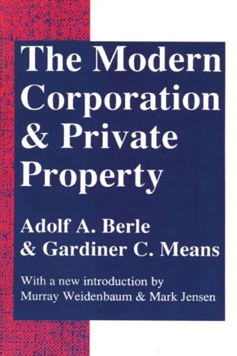 The Modern Corporation and Private Property - Adolf A. Berle