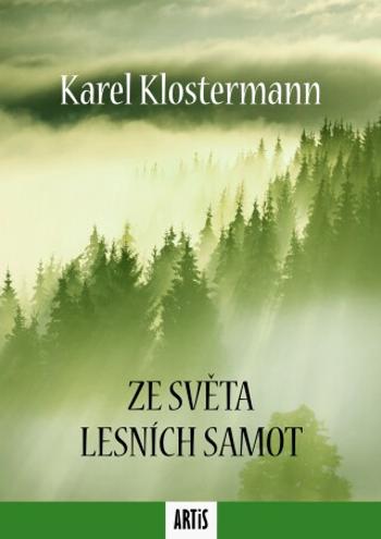 Ze světa lesních samot - Karel Klostermann - e-kniha